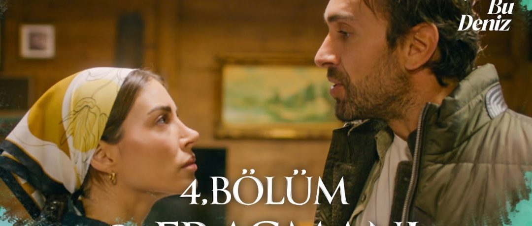 Taşacak Bu Deniz 4. Bölüm 2. Fragmanı