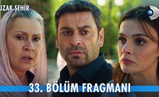 Uzak Şehir 33. Bölüm Fragmanı | ”Ben, sevdiğim adamın yanında olmak istiyorum.” ❤️‍🩹 ‪