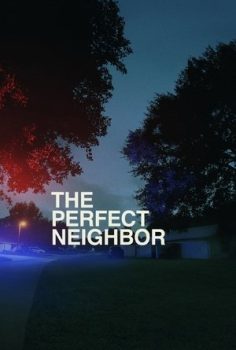 Mükemmel Komşu (The Perfect Neighbor) izle
