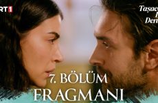 Taşacak Bu Deniz 7. Bölüm Fragmanı