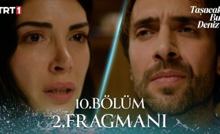 Taşacak Bu Deniz 10. Bölüm 2. Fragmanı ‪