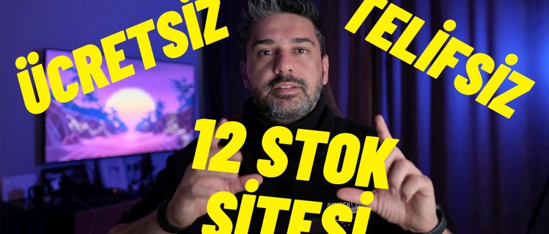 ÜCRETSİZ ve TELİFSİZ 12 STOK SİTESİ